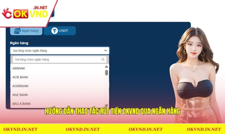 Hướng dẫn thao tác rút tiền OKVND qua ngân hàng