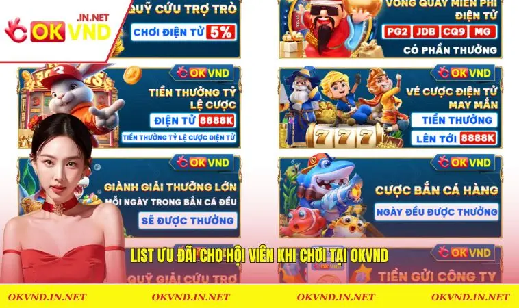 Khuyến Mãi OKVND 3 List ưu đãi cho hội viên khi chơi tại OKVND