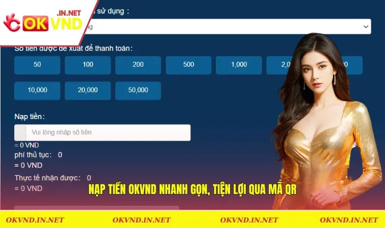 Nạp tiền OKVND nhanh gọn, tiện lợi qua mã QR