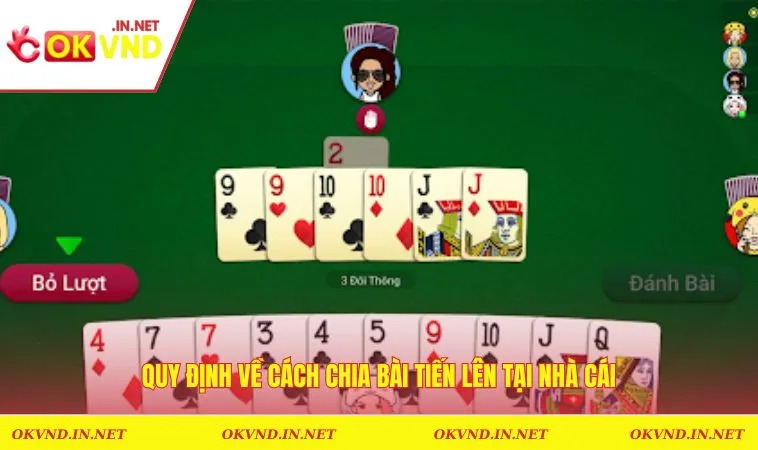 Cách Chơi Tiến Lên - Giới Thiệu Về Game Bài Hot Nhất 2025 1 Quy định về cách chia bài tiến lên tại nhà cái