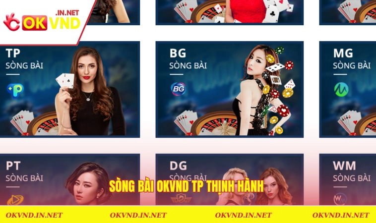 Sòng bài OKVND TP thịnh hành